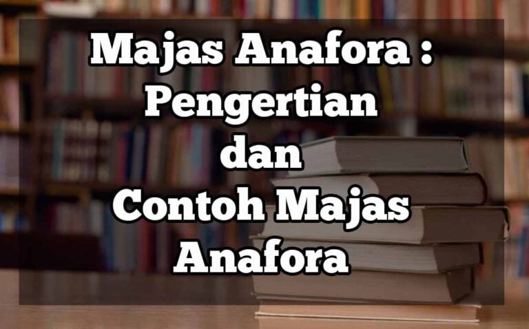 Majas Anafora Pengertian dan Contoh Kalimat