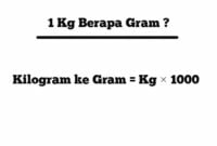 kg ke gram berapa 1 kg berapa gram