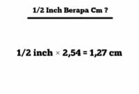 1/2 inch berapa cm